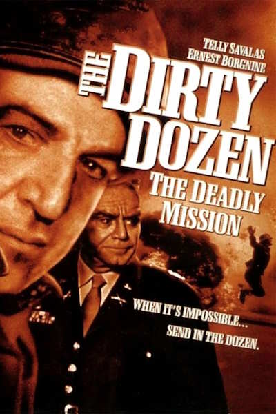 Dirty Dozen The Deadly Mission