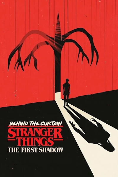 Behind the Curtain Stranger Things The First Shadow