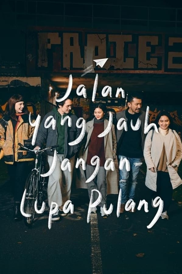 Jalan yang Jauh, Jangan Lupa Pulang