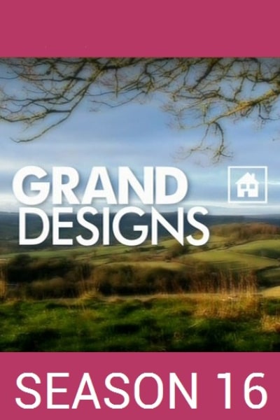Grand Designs - Season 16