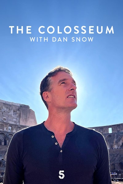 The Colosseum with Dan Snow - Season 1