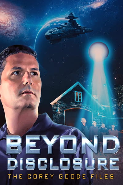 Beyond Disclosure: The Corey Goode Files