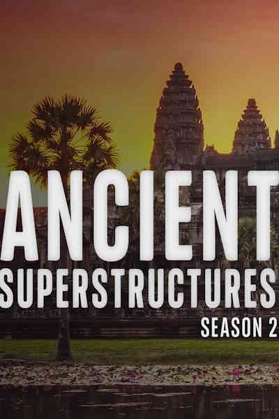 Ancient Superstructures - Season 2