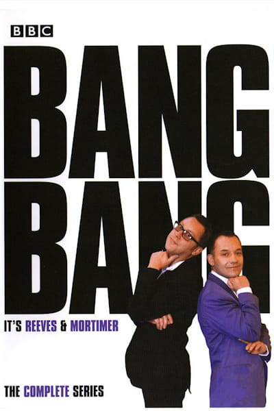 Bang Bang Its Reeves and Mortimer - Season 1