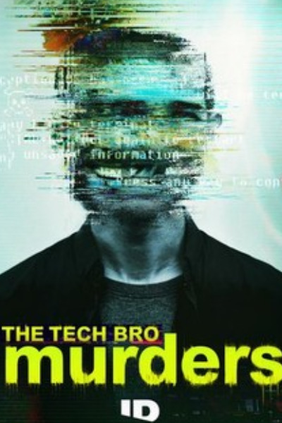 The Tech Bro Murders - Season 1