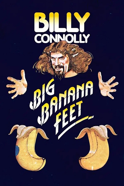 Billy Connolly Big Banana Feet