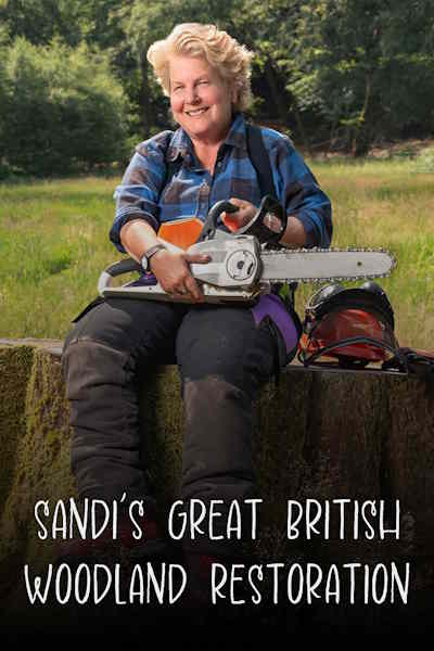 Sandis Great British Woodland Restoration - Season 1