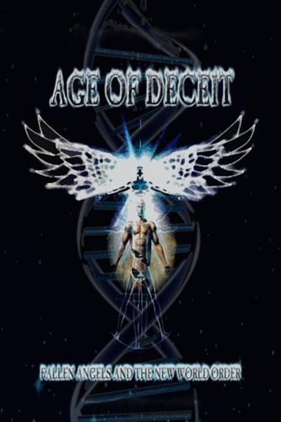 Age of Deceit: Fallen Angels and the New World Order