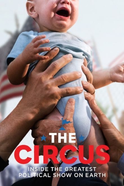 The Circus: Inside the Greatest Political Show on Earth - Season 3