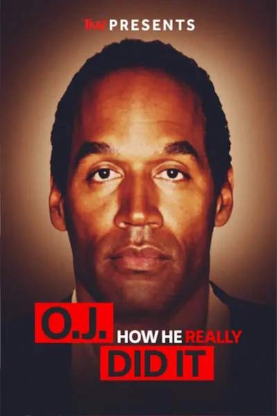 TMZ Presents OJ Simpson How He Really Did It