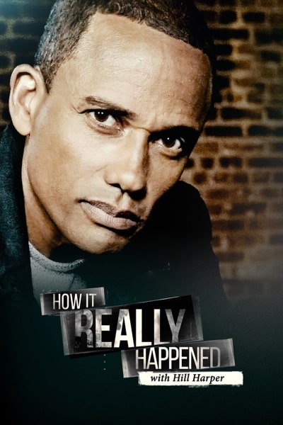 How It Really Happened with Hill Harper - Season 1