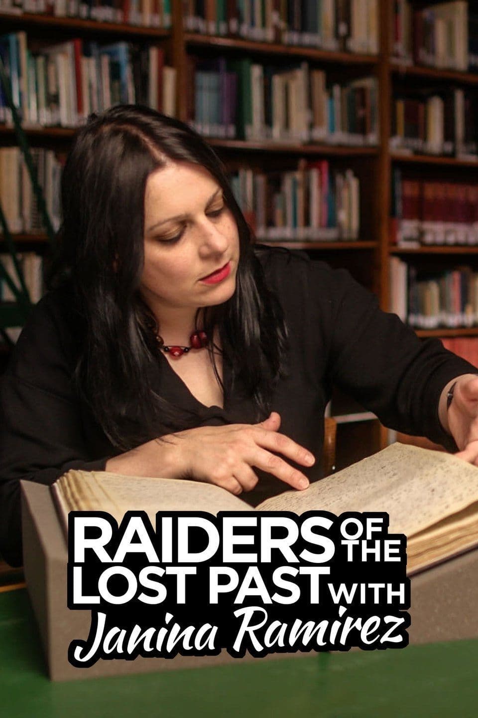 Raiders of the Lost Past with Janina Ramirez - Season 2