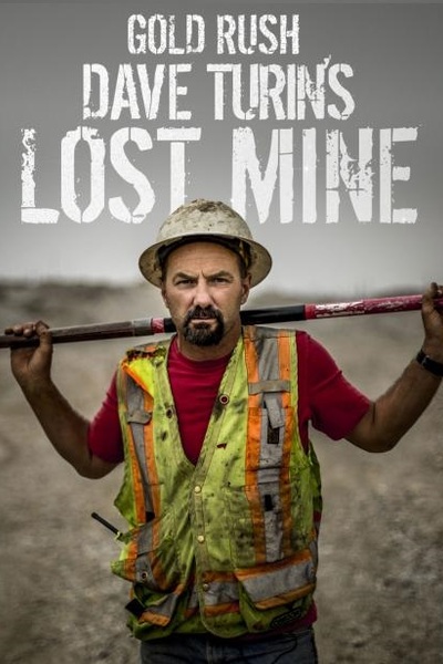 Gold Rush: Dave Turins Lost Mine - Season 4