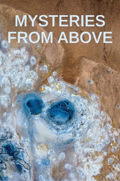 Mysteries from Above - Season 1