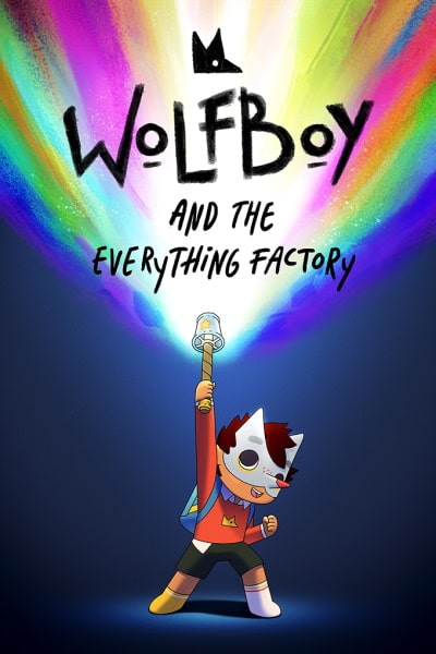 Wolfboy and the Everything Factory - Season 2