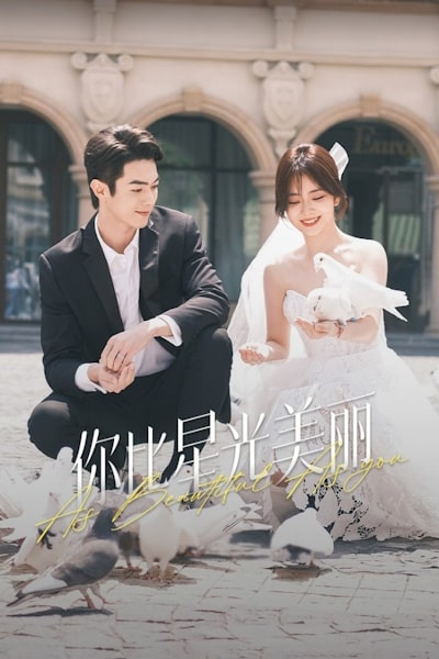 As Beautiful as You (Ni Bi Xing Guang Mei Li) - Season 1