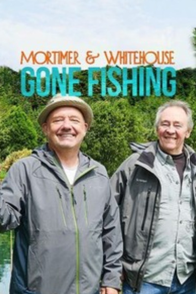 Mortimer and Whitehouse: Gone Fishing - Season 8