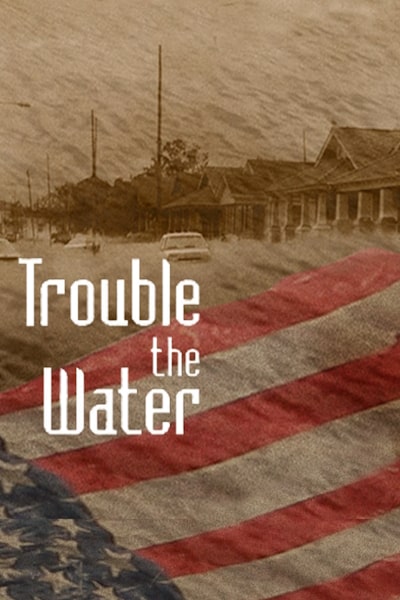 Trouble the Water