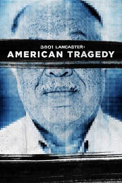 3801 Lancaster American Tragedy
