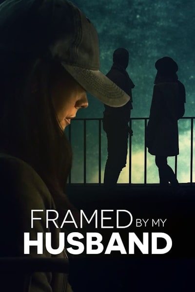 Framed by My Husband (Her Husbands Secret Life)