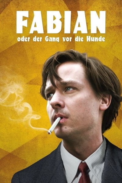 Fabian: Going to the Dogs (Fabian oder Der Gang vor die Hunde)