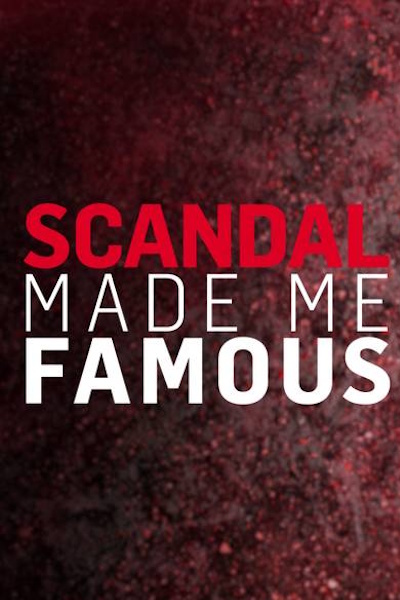 Scandal Made Me Famous - Season 1
