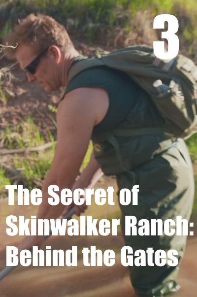 The Secret of Skinwalker Ranch: Behind the Gates - Season 3