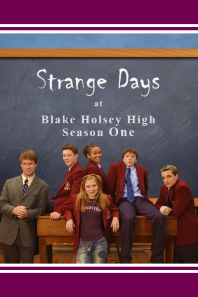 Strange Days at Blake Holsey High - Season 1