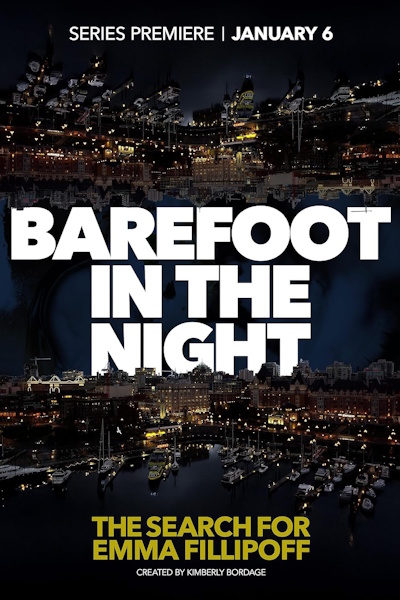 Barefoot in the Night The Search for Emma Fillipoff - Season 1