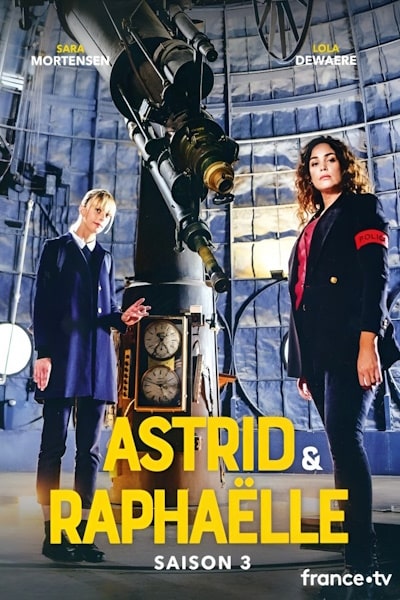 Astrid and Raphaelle - Season 3
