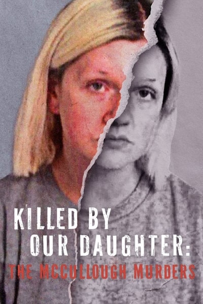 Killed by Our Daughter The McCullough Murders