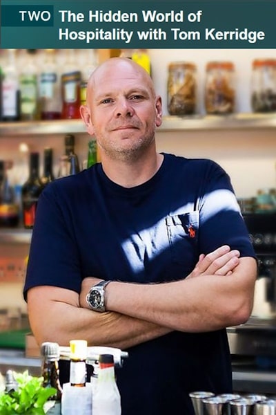 The Hidden World of Hospitality with Tom Kerridge - Season 1