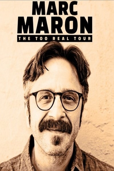 Marc Maron: Too Real