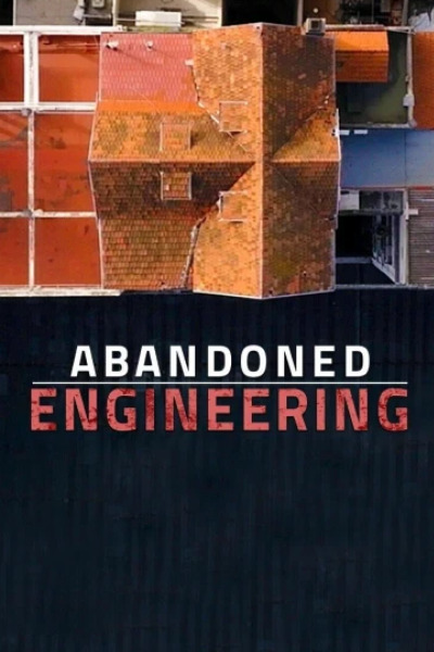 Abandoned Engineering - Season 15