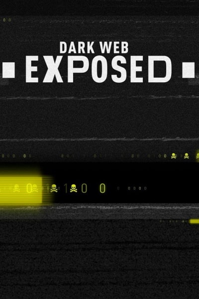 Dark Web Exposed - Season 1