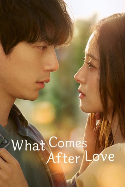 What Comes After Love (Sarang Hue Oneun Geotdeul) - Season 1