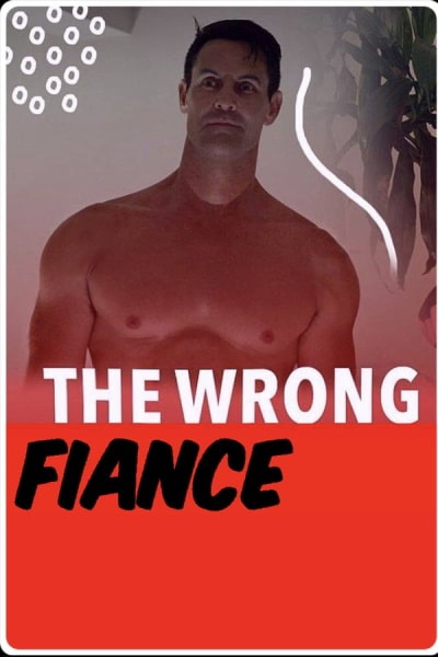 The Wrong Fianc&eacute;