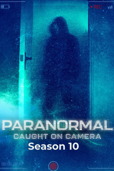 Paranormal Caught on Camera - Season 10