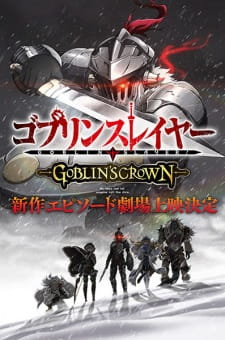 Goblin Slayer: Goblins Crown [Sub: Eng]