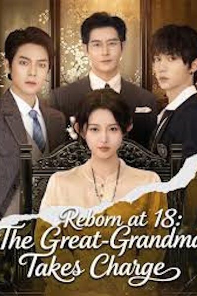Reborn at 18 The Great Grandma Takes Charge