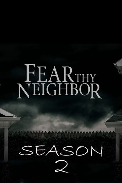 Fear Thy Neighbor - Season 2