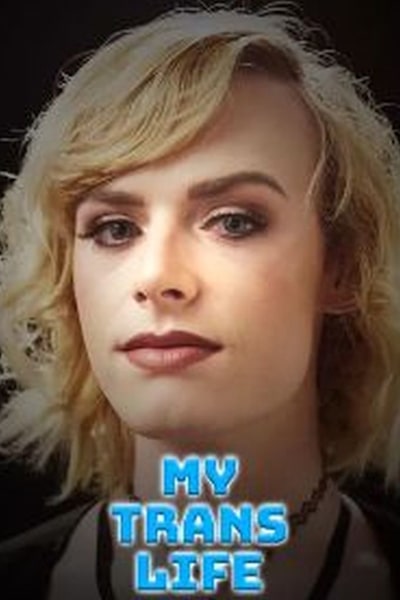 My Trans Life - Season 1