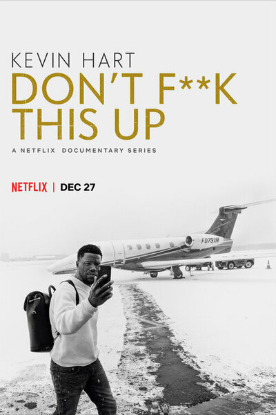 Kevin Hart: Dont F**k This Up - Season 1