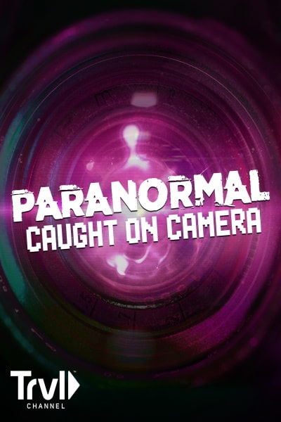 Paranormal Caught on Camera - Season 5