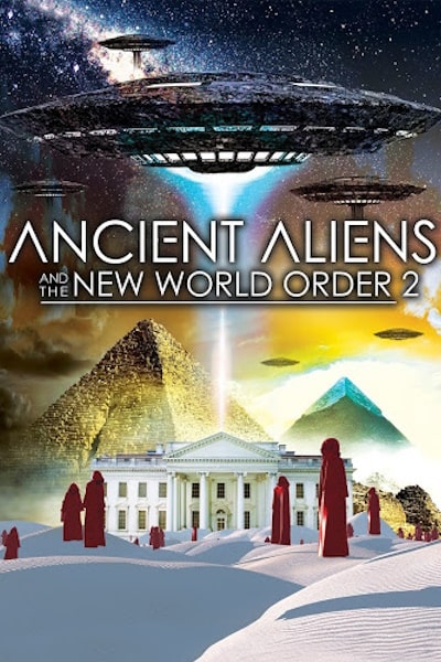 Ancient Aliens and the New World Order 2