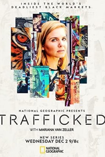 Trafficked with Mariana Van Zeller&nbsp;- Season 1