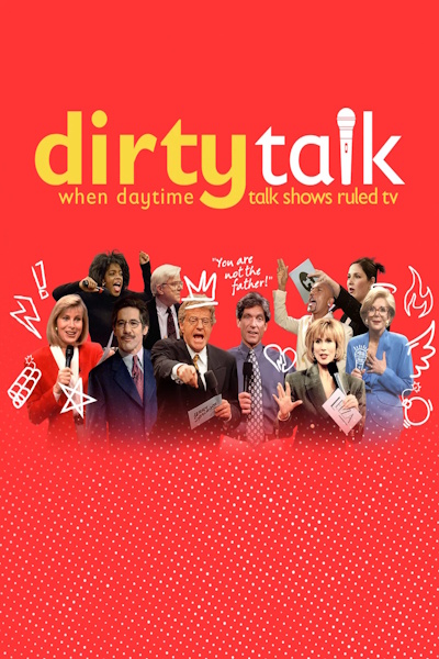 Dirty Talk When Daytime Talk Shows Ruled TV - Season 1
