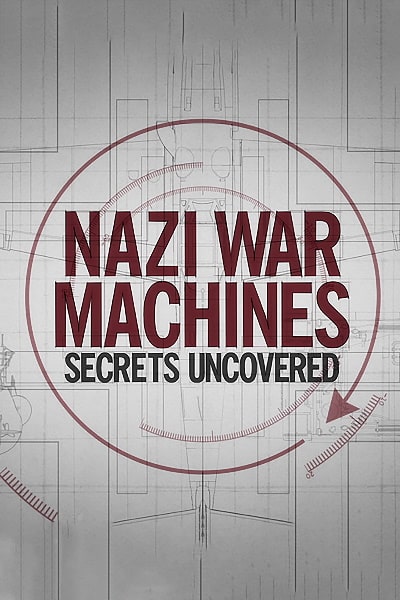Nazi War Machines: Secrets Uncovered - Season 1