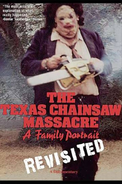 The Texas Chainsaw Massacre A Family Portrait