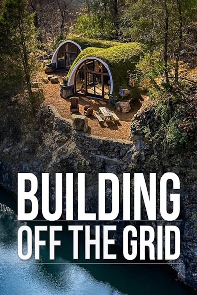 Building Off the Grid - Season 1